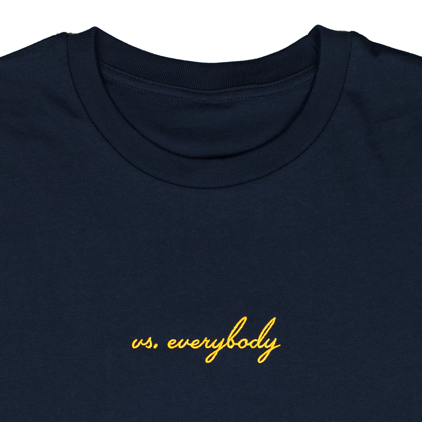"vs. everybody" script shirt